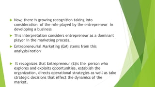 Entrepreneurship and entrepreneurial marketing | PPTX