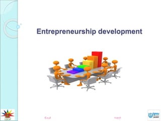 Entrepreneurship development 
End Next 
 