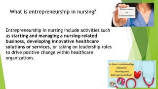 Entrepreneurship in Nursing: Innovating Healthcare and Business | PDF
