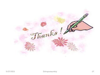 5/27/2023 27
Entrepreneurship
 