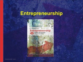 Entrepreneurship
Entrepreneurship - Level 2 1Future Managers
 