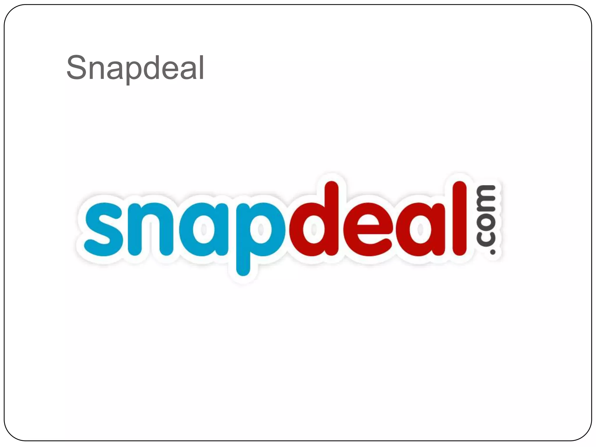 Snapdeal
 