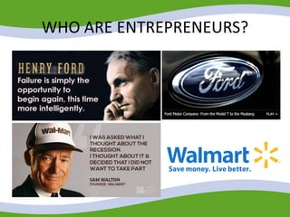 WHO ARE ENTREPRENEURS?
 