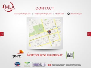 C O N TA C T
www.mapleleafangels.com

|

info@mapleleafangels.com |

416.646.6235 |

@mapleleafangels

 