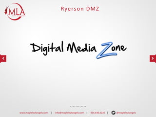 Rye rs o n D M Z

www.mapleleafangels.com

|

info@mapleleafangels.com |

416.646.6235 |

@mapleleafangels

 