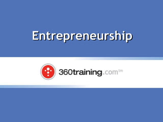 Entrepreneurship
 