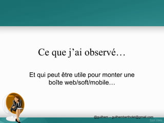  Etes-vous prêts à créer ? Test
• A ce niveau se sont moins les diplômes
qui content qu’une profonde envie de
réussir et de prouver son attitude à la
créativité et au management.
• Ce test en 15 questions réalisé dans le
hors série management de décembre
2012 vous permets de voir si vous avez le
bon profil.
COPY LEFT MARCEL NIZON
IDRAC NANTES

44

 