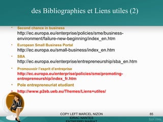 Les projections financières
• Elles sont toujours fausses (le BP c’est pour soi d’abord un axe
de réflexion)
• Nous naviguons dans l’incertitude & la pénombre
• Il faut intégrer des phénomènes inconnus et inaccessibles
aujourd’hui
• Présenter des centaines de millions d’euros de revenus pour
faire rêver ne sert à rien , il est rare de gagner en année 1
• Passer le moins de temps possible sur vos tableaux Excel qui
de toute façon seront faux à l’arrivée .
• Mais un peu plus sur le modèle de revenu et les keys partners
du business modèl
• Partie charges fixes charge variable calculer le point mort
• http://business.lesechos.fr/entrepreneurs/gestionfinance/simulateurs/1492-seuil-de-rentabilite-27884.php
COPY LEFT MARCEL NIZON
IDRAC NANTES

85

 