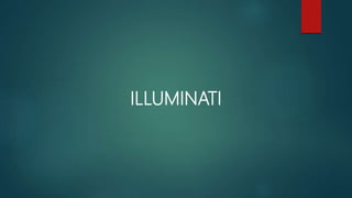ILLUMINATI
 