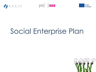 Social Enterprise Plan
 