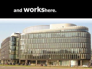 and workshere.
 