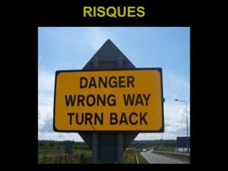 RISQUES
 