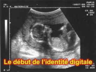Le début de l’identité digitale
 
