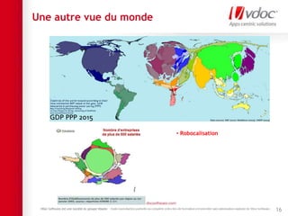 Une autre vue du monde
16
• Robocalisation
 