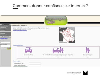 www.15marches.fr
Comment donner conﬁance sur internet ?
 