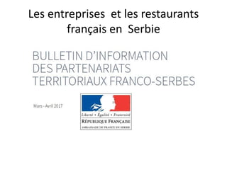 Les entreprises et les restaurants
français en Serbie
 
