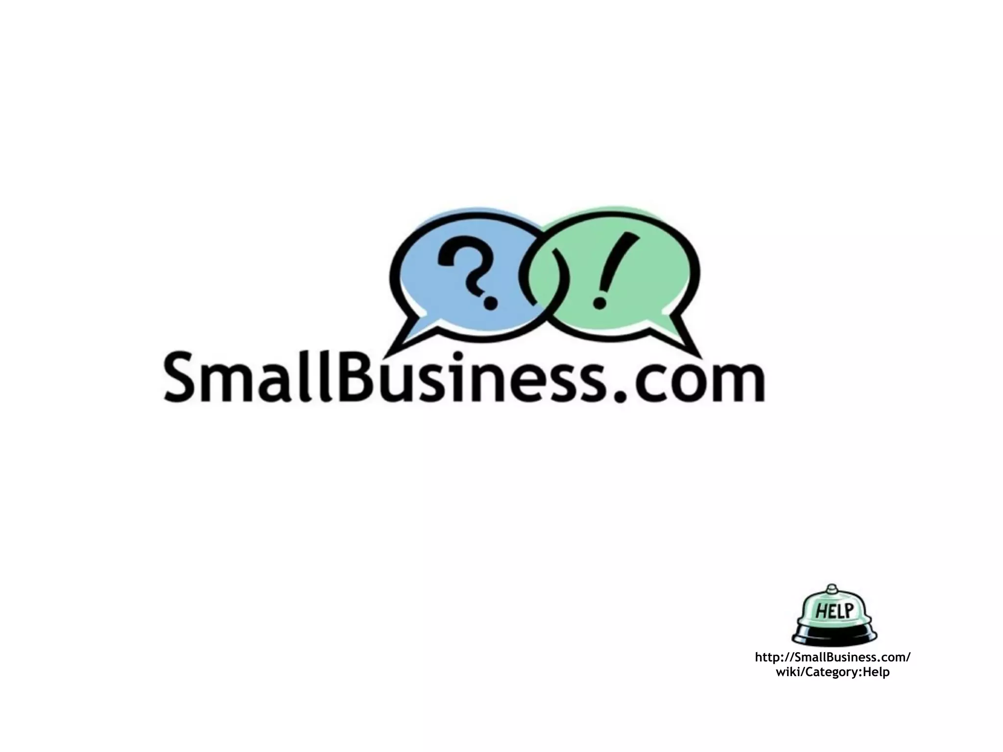 http://SmallBusiness.com/
   wiki/Category:Help
 