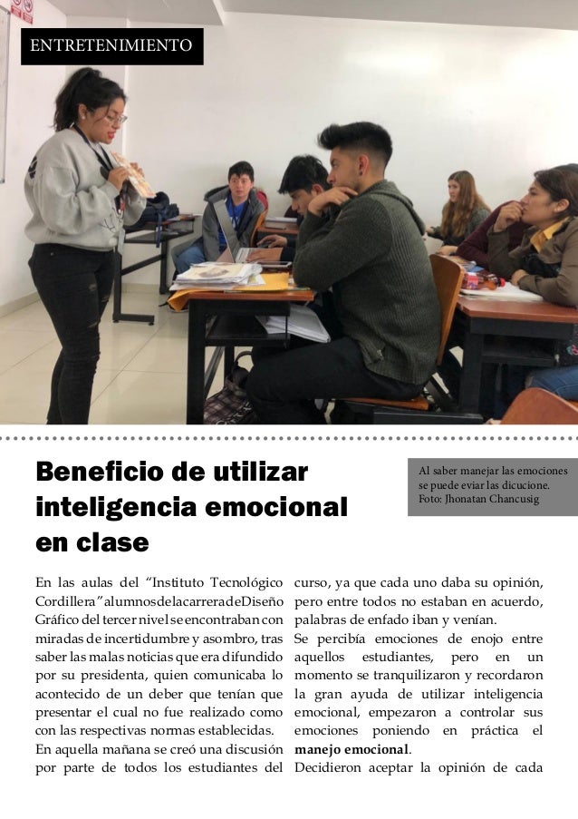 Beneficio de utilizar
inteligencia emocional
en clase
En las aulas del “Instituto Tecnológico
Cordillera”alumnosdelacarrer...