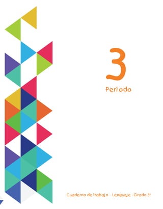 3Período
Cuaderno de trabajo - Lenguaje - Grado 3°
 