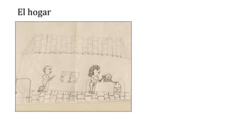 El hogar
 