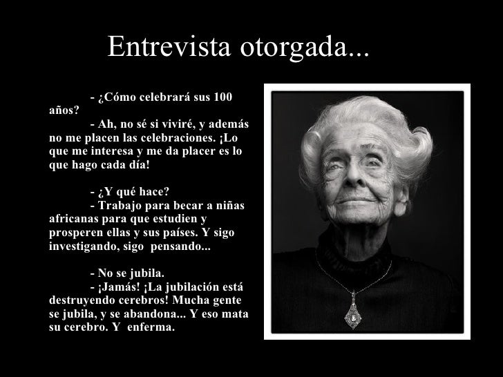 Entrevista Rita Levi Montalcini, Neurologa1