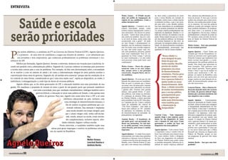 ENTREVISTA
                         ENTREVISTA



cola Saúde e escola                                                                                                                                             Saúde e escola
                                                                                                                                                             Walter Gomes – O PTdoB encami-              de, fazer voltar a autoestima do nosso       Sim, sabemos das dificuldades por no-
                                                                                                                                                             nhou um pedido de impugnação do             povo e tornar Brasília um exemplo de         tícias de jornais. É claro que é preciso
                                                                                                                                                             registro de sua candidatura. Como o         civilidade. Assim como a cidade respeita     avaliar essa situação para tomar provi-
                                                                                                                                                             senhor interpreta isso?                     os pedestres na faixa, o que é um exem-      dências, criar saídas para poder recupe-
                                                                                                                                                                                                         plo para todo o país, Brasília também        rar as empresas. No caso das políticas




dades prioridades
                                                                                                                                                             Agnelo Queiroz – Considero um de-           tem uma importância na acessibilidade        públicas, a saúde, por exemplo, está em




                                                                                                                                                              serão prioridades
                                                                                                                                                             sespero antecipado, porque, como            para as pessoas portadoras de deficiên-      uma condição dramática. Os profissio-




   serão
                                                                                                                                                             existem muitas impugnações contra o         cia, porque respeita profundamente esse      nais desse setor e os usuários já têm
                                                                                                                                                             meu adversário, eles devem ter pensa-       segmento da população. Brasília é a ci-      esse diagnóstico. Sou da área, conheço
                                                                                                                                                             do assim: “vamos fazer uma provoca-         dade das ciclovias: ela estimula o uso do    profundamente a situação da saúde no




                                                                                                                                                                                                        {
                                                                                                                                                             ção contra ele também. Isso já o colo-      pedal. Nossa cidade tem que ser o exem-      DF, inclusive como servidor da Secre-
                                                                                                                                                             ca no nível da lama, assim como está        plo das políticas públicas, da formação      taria de Saúde do Distrito Federal há
                                                                                                                                                             acontecendo com a gente”. Só pode           de recursos humanos de alto nível, da        muitos anos.
                                                                                                                                                             ser isso! Porque é absolutamente in-        educação, do transporte público de qua-
                                                                                                                                                             fundada, não há nenhuma comprova-           lidade, do desenvolvimento econômico,         Walter Gomes – Será uma prioridade
                                                                                                                                                             ção! Eu tenho uma certidão negativa,        da sustentabilidade, preservando essa         do seu eventual governo?




                                                                                                                                                              P
deral (GDF), Agnelo Queiroz,                                                                                                                                 ou seja, não tenho sequer uma cita-         qualidade de vida de nossos cidadãos.



                         P
                                                                                                                                                                          ela ordem alfabética, o candidato do PT ao Governo do Distrito Agnelo Queiroz – Agnelo Queiroz,
                                                                                                                                                             ção, nem pendência, processo, quanto
                                                                                                                                                                                                                                                        Federal (GDF), Claro! Tenho um
  utubro – a ser sabatinado por alfabética, o candidato do PT ao Governo do Distrito Federal (GDF), Agnelo Queiroz,
                      ela ordem
                                                                                                                                                             mais umaécondenação! Para ser en-série de candidatos a cargos nas eleições de outubro vem serPernambuco, in-
                                                                                                                                                                             o primeiro – de uma                                                       exemplo que – a de sabatinado por
   problemas estruturaisprimeiro – de uma série de candidatos a cargos nas eleições de outubro – a ser sabatinado por
                      é o e eco-                                                                                                                             quadrado umFicha Limpa,e édois empresários, que conhecem é a
                                                                                                                                                                          na jornalista         preciso             “Nossa cidade profundamente os problemas estruturais e eco-
                                                                                                                                                                                                                                                       clusive já conversei com o governador
                      um jornalista e dois empresários, que conhecem profundamente os problemas estruturais e eco-                                           ter uma condenação, e eu não tenho                     mais desigual do país,             Eduardo Campos, que implantou com
                                                                                                                                                               nômicos do DF.
                                                                                                                                                             nem processo, como pode haver uma                                                         muito sucesso uma gestão e o acom-
              nômicos do DF.
ua vocação para a medicina, fa-                                                                                                                                                                                     título do qual não
                                                                                                                                                             condenação?                                                                               panhamento das políticas públicas no
                                                                                                                                                                        Médico por formação, Agnelo Queiroz, durante a entrevista, destacou sua vocação para a medicina, fa-
 cer os sintomas para prescrever formação, Agnelo Queiroz, durante a entrevista, destacou sua vocação para a medicina, fa-
                     Médico por                                                                                                                                                                                     tenho orgulho. Brasília            estado. Nós temos que aproveitar os
              zendo um paralelo com a administração pública. Segundo ele, é preciso conhecer os sintomas para prescrever                                     Walter Gomes – Outro dia, a administração pública. Segundo ele, é preciso conhecer os sintomas para prescrever
                                                                                                                                                               zendo um paralelo com pergun-                        precisa ter muitos                 bons exemplos. Não podemos errar
 erminação sobre a necessidade                                                                                                                               taram-me como ia ser essa campa- do problema. Por exemplo, ele fala compara depois aprender. Vamos ganhar
                                                                                                                                                               a receita mais correta para a cura                                                       determinação sobre a necessidade
              a receita mais correta para a cura do problema. Por exemplo, ele fala com determinação sobre a necessidade                                                                                            programas nas áreas
 ral do setor poderia auxiliar a                                                                                                                             nha, porque talvez o seu principal
                                                                                                                                                                                                                    de desenvolvimento                 tempo e fazer o que há de melhor no
                                                                                                                                                               de se resolver a crise no sistema de saúde e de como a informatização integral do setor poderia auxiliar a
              de se resolver a crise no sistema de saúde e de como a informatização integral do setor poderia auxiliar a                                     concorrente, Joaquim Roriz, não se-                                                       mundo para modernizar o DF, im-
  porque não há condições de se                                                                                                                                                                                     econômico. Precisa gerar
                                                                                                                                                               concretização dessa meta de governo. Segundo ele, tal medida seria essencial “porque não há condiçõesumase
              concretização dessa meta de governo. Segundo ele, tal medida seria essencial “porque não há condições de se                                    ria candidato.                                                                            plantar na capital da República de
eita ao desperdício, ao roubo, à                                                                                                                                                                                    emprego e renda, o quecara”, gestão com desperdício, merecemos à
                                                                                                                                                               ter controle de outra forma, considerando-se que é uma área muito                        sujeita ao um nível que ao roubo,
              ter controle de outra forma, considerando-se que é uma área muito cara”, sujeita ao desperdício, ao roubo, à                                   Agnelo Queiroz – Eu acho que ele está                  leva o governo federal a           atingir, jamais em uma situação de en-
              ineficiência, à desorganização e a todo tipo de desvio de recursos públicos.                                                                   fazendo um esforço para ser candidato. a todo tipo de desvio de recursos públicos. calhe, de desmoralização, porque isso
                                                                                                                                                               ineficiência, à desorganização e
                                                                                                                                                                                                                    ajudar muito no nosso
 m será uma prioridade de sua                                                                                                                                Não sei qual é a posição que a Justiça eleito governador do DF, a educação também será uma prioridade de sua
                                                                                                                                                                        Agnelo afirma que, se for                                                      nós não merecemos.
                     Agnelo afirma que, se for eleito governador do DF, a educação também será uma prioridade de sua                                                                                                desenvolvimento. Além
 pacto que pretende estabelecer                                                                                                                              vai tomar, mas, da nossa parte, estamos
              gestão. Ele manifesta o propósito de investir no setor a partir de um grande pacto que pretende estabelecer                                    preparados para enfrentá-loo propósito de investir no setor a partir de um grande pacto que pretende estabelecer
                                                                                                                                                               gestão. Ele manifesta na eleição                     disso, a cidade necessita          Lourival Dantas – Mas o Distrito Fe-
entos e diálogos também com o                                                                                                                                e ganhar dele. Fizemos uma grande                      de muitos investimentos
                                                                                                                                                                                                 com toda a sociedade, para que, mediante entendimentosdepende muito dos recursos o
                                                                                                                                                                                                                                                       deral não e diálogos também com
                                         com toda a sociedade, para que, mediante entendimentos e diálogos também com o
 a de Estado, e não apenas uma                                                                                                                               aliança, uma grande frente, 11 parti-                  para o serviço público,            da União, do governo federal? Supo-
                                                                                                                                                                                                     governo federal, a educação se torne uma política de Estado, e não apenas uma
                                             governo federal, a educação se torne uma política de Estado, e não apenas uma                                   dos políticos, com tempo na televisão.                                                    nhamos que o próximo presidente não
mo meta levar o DF a ser uma                                                                                                                                                                                        principalmente para
                                                                                                                                                             É o palanque da ministra Dilma aquipolítica de governo. Para isso, Agnelo temseja simpático com o o DF a ser uma
                                                                                                                                                                                                                                                         como meta levar senhor.
                                               política de governo. Para isso, Agnelo tem como meta levar o DF a ser uma
 cional no país, inclusive com                                                                                                                               no Distrito Federal, o único aprovado                  aqueles órgãos que
                                                                             referência educacional no país, inclusive com                                                                                                                referência educacional no país, inclusive com
 de desenvolvimento humano, a                                                                                                                                pelo presidente Lula no DF. Essa alian-                estão mais deteriorados,           Agnelo Queiroz – Concretamente,
                                                                               uma estratégia de desenvolvimento humano, a                                   ça é apoiada por ele. Como o próprio                   como também para       uma estratégia de da aprovação do Fundo Consti- a
                                                                                                                                                                                                                                                       depois desenvolvimento humano,
 r os graves problemas que a ju-
                                                                                fim de resolver os graves problemas que a ju-                                slogan da campanha diz, trata-se de
                                                                                                                                                                                                                    a diminuição da fim de resolver os temos recursos para assegurar
                                                                                                                                                                                                                                                       tucional, graves problemas que a ju-
enta. Sua intenção é implantar                                                                                                                               “Um Novo Caminho”, com todas as                                                           a tranquilidade administrativa do Dis-
                                                                                 ventude enfrenta. Sua intenção é implantar                                  forças para trilhá-lo no DF: caminho                   desigualdade.”            ventude enfrenta. Sua intenção é implantar
                                                                                                                                                                                                                                                       trito Federal. Como hoje é constitucio-
modelo em tempo integral, para                                                   uma escola modelo em tempo integral, para                                   da esperança, da cidadania, da ética,                                            uma escola modelo em tempo integral, para
                                                                                                                                                                                                                                                       nal o repasse para as áreas da saúde, da
 hegue cedo, tenha café-da-ma-                                                  que o aluno chegue cedo, tenha café-da-ma-                                   do desenvolvimento da sociedade, do                                                       educação e da segurança, como tam-
                                                                                                                                                                                                                                            que o aluno chegue cedo, tenha café-da-ma-
                                                                                                                                                             planejamento, da legalidade.                  Lourival Costa – Todo empresário,           bém para o pagamento de pessoal, qual-
 lmoce na escola, tendo ativida-                                                 nhã, estude, almoce na escola, tendo ativida-                                                                             quando chega a uma empresa, nhã, estude, almoce na escola, tendo ativida-
                                                                                                                                                                                                                                             geral-    quer presidente terá que manter esse
entares, inclusive esporte, ativi-                                              des complementares, inclusive esporte, ativi-                                Antônio Rocha – O brasiliense, de             mente faz um diagnóstico de des complementares, inclusive esporte, ativi-
                                                                                                                                                                                                                                              como     repasse. A relação do Distrito Federal
 guas e reforço escolar.                                                                                                                                     um modo geral, está precisando me-            está a situação de cada setor. Como         com o governo federal é de muita pro-
                                                                            dades culturais, línguas e reforço escolar.                                      lhorar sua autoestima. Eu vejo mui-           governador, o senhor irádades culturais, línguaseepode potencializar as ações
                                                                                                                                                                                                                                         fazer um      ximidade      reforço escolar.
  andidato também expõe suas                                            Nesta entrevista, o candidato também expõe suas                                      to, na mídia nacional, certa restrição        diagnóstico das áreas públicas? entrevista,aqui no DF, com um entrosamento
                                                                                                                                                                                                                                    Nesta                o candidato também expõe suas
  esolver os problemas estrutu-                                ideias para gerar empregos e resolver os problemas estrutu-                                   contra Brasília, pelo menos é a minha                                                     perfeito com o governador. É claro que
                                                                                                                                                                                                                         ideias para gerar empregos evou torcer muito para que aestrutu-
                                                                                                                                                                                                                                                            resolver os problemas Dilma
                                                                                                                                                             impressão.                                    Agnelo Queiroz – Com certeza! Tanto         eu
                                                             rais da capital da República.                                                                                                                 o empresário comocapital datêm de
                                                                                                                                                                                                                       rais da o médico República.     Rousseff seja vitoriosa na disputa pelo
                                                                                                                                                             Agnelo Queiroz – A cidade ficou muito         fazer essa avaliação, para depois tratar.   Palácio do Planalto, porque os nos-
                       Por                                                                                                                                   traumatizada com todos esses episódios        Eu, como médico, tenho a obrigação          sos programas de governo têm muita
                                                                                                         Por                                                                                                                                                             Por
                                                                                                                                                             [referindo-se à Operação Caixa de Pandora],   de fazer um diagnóstico da realidade        sintonia.


                       Agnelo Queiroz
                       Walter Gomes,                                                                     Walter Gomes,

                                                                                                                                                             Agnelo Queiroz
                                                                                                                                                             e muitas vezes há certa má vontade com        do Distrito Federal para poder tomar                          Walter Gomes,
   Hermínio Oliveira




                       Lourival Dantas e                                                                 Lourival Dantas e
                                                                                                                                         Hermínio Oliveira




                                                                                                                                                             Brasília, com o Distrito Federal. É claro     as medidas adequadas. Sabemos da re-        Antônio Rocha –Lourival uma desi- e
                                                                                                                                                                                                                                                                          Isso gera Dantas
                       Antônio Rocha                                                                     Antônio Rocha                                       que cabe a nós retomar essa credibilida-      alidade de nossas empresas públicas?        gualdade?
                                                                                                                                                                                                                                                                       Antônio Rocha


                       www.brasiliaemdia.com.br   05
                                                  02                                                     www.brasiliaemdia.com.br   05                         06   www.brasiliaemdia.com.br                                                                           www.brasiliaemdia.com.br   05
                                                                                                                                                                                                                                                                                                  03
 