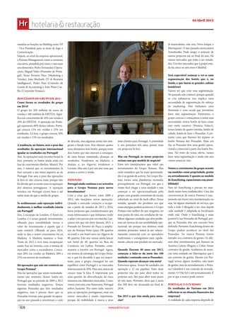 mantém as funções na Holding como VP
- Vice-President para as áreas de Jogo e
Comunicação.
Depois, ao nível da empresa operacional,
a Pestana Management, existe a comissão
executiva, presidida por mim e com mais
seis elementos: Pedro Fernandez (Opera-
ções), Miguel Velez (Pousadas de Portu-
gal), Nuno Ferreira Pires (Marketing e
Vendas), João Machado (IT & Business
Intelligence), Pedro Fino (Controlo de
Gestão & Accounting) e João Pinto Coe-
lho (Corporate Finance).
RESULTADOS DO GRUPO EM 2014
Como foram os resultados do grupo
em 2014?
O grupo fez 450 milhões de euros de
vendas e 100 milhões de EBITDA. Signi-
fica um crescimento de 10% nas vendas e
20% do EBITDA. A operação em Portu-
gal representa 60% destes valores. Portu-
gal cresceu 15% em vendas e 25% em
resultados. Lá fora, o grupo cresceu 10%
em vendas e 15% em resultados.
A tendência, no futuro, será o peso dos
resultados da operação internacional
igualar os resultados em Portugal?
Sim. As operações mais recentes foram lá
fora, portanto os hotéis ainda estão em
fase de crescimento (Berlim, Miami). Por
isso, é natural que os investimentos lá
fora cresçam a um ritmo superior ao de
Portugal. Este ano, o peso das operações
lá fora só não cresceu mais, porque não
há dúvida que se sentiu uma recuperação
dos destinos portugueses. A operação
turística em Portugal correu bem e até
subiu mais do que a média do grupo.
Se avaliássemos cada operação indivi-
dualmente, o melhor resultado estaria
em Portugal?
Sim, à excepção de Londres. O hotel em
Londres é o nosso grande investimento,
olhando para rentabilidade versus o
valor do investimento é aquele que é
mais rentável. Olhando só para 2014,
onde se deu o maior crescimento foi na
Madeira. A Madeira manteve o bom
Verão de 2013 e teve uma recuperação
muito boa no Inverno, com a retoma de
mercados como o escandinavo. Cresce-
mos 20% em vendas na Madeira 20% e
25% em termos de resultados.
Há operações que não são rentáveis no
Grupo Pestana?
Não há operações que sejam sustentada-
mente não rentáveis. Houve hotéis em
Portugal que no período de 2009 a 2012
tiveram resultados negativos. Temos
algumas Pousadas que têm resultados
negativos, mas é preciso dizer que as
Pousadas tiveram uma grande recupera-
ção no ano passado e inverteram o ciclo
de descida, mas algumas ainda não atin-
giram o break-even. Nos últimos quatro
anos alienámos dois hotéis, porque eram
dois hotéis que não estavam a conseguir,
de uma forma sustentada, alcançar os
resultados. Vendemos, na Madeira, o
Atalaia, e, no Algarve, vendemos o
Levante. Mas não é por um ano mau que
pomos o activo à venda.
EXPANSÃO
Portugal ainda continua a ser actrativo
para o Grupo Pestana para novos
investimentos?
Com a crise que houve, entre 2009 e
2012, não lançámos novas operações.
Quando o mercado começou a recupe-
rar, a partir de meados de 2013 e 2014,
havia projectos que considerávamos que
eram interessantes e que tínhamos vindo
a adiar e era preciso pôr em marcha. Lan-
çámos três que vão abrir durante 2015: a
Pousada do Terreiro do Paço; a amplia-
ção do Pestana Porto (para 100 quartos
no total) e um hotel novo no Algarve de
80 quartos. Este ano vamos ainda lançar
um hotel de 80 quartos na Rua do
Comércio, em Lisboa. Portanto, conti-
nuamos a investir em Portugal. Agora,
em termos de estratégia do Grupo Pesta-
na, o que foi decidido é que era impor-
tante, para o grupo, conseguir ter um
equilíbrio entre Portugal e os mercados
internacional de 50%. Para isso, temos de
crescer mais lá fora. É importante por
uma questão de diversificação do risco
estarmos em diferentes mercados. Como
vimos com esta crise financeira, Portugal
sofreu bastante. Por outro lado, mesmo
para as operações portuguesas, estar em
outros mercados é muito importante,
porque dá visibilidade à marca e atrai
mais clientes para Portugal. A prioridade
é, nos próximos três anos, pensar mais
em projectos lá fora.
Mas em Portugal, os novos projectos
seriam com que modelo de negócio?
Estes três investimentos que referi são
investimentos do Grupo Pestana. Mas
onde considero que há mais oportunida-
des é na gestão de activos. No Grupo Pes-
tana temos uma plataforma montada,
principalmente em Portugal, em que é
muito fácil chegar a uma unidade e esta
começar a ser operacionalizada pelo
grupo com grandes economias de escala,
sobretudo ao nível do back-office. Nesse
sentido, quando são produtos em que
essas sinergias podem acontecer, o Grupo
Pestana está melhor do que ninguém, no
meu ponto de vista, em condições de via-
bilizar algumas unidades que têm proble-
mas em termos da sua rentabilidade ope-
racional, até porque nos destinos onde
estamos presentes, temos já um relacio-
namento comercial com os operadores
tradicionais e conseguimos mais rapida-
mente colocar esse produto no mercado.
Quando fizeram 40 anos em 2012,
começou a falar-se da meta das 100
unidades (contando com as Pousadas).
Quando esperam alcançar esta meta?
Estivemos quase. Temos 86 unidades em
operação e 12 em pipeline. Estes doze
projectos não são para abrir todos no
próximo ano. São para abrir num prazo
de três anos. Portanto, diria que a meta
dos 100 deve ser alcançada no final de
2018.
Em 2015 o que têm ainda para anun-
ciar?
Já anunciámos, este ano, Nova Iorque e
Marraquexe. O ano passado anunciámos
Amesterdão. Pode surgir o anúncio de
outros projectos até ao final do ano. Há
outros mercados que estão a ser estuda-
dos. Um dos mercados que o grupo estu-
da há cinco ou seis anos é Madrid.
Será expectável começar a ver-se uma
segmentação dos hotéis que é, no
fundo, o que fazem as grandes cadeias
hoteleiras?
Vamos ter que criar essa segmentação.
No passado não criámos, porque quando
se cria submarcas isso implica uma
necessidade de segmentação do esforço
de marketing. Não tínhamos uma
dimensão e uma escala que permitisse
fazer esta segmentação. Entretanto, o
grupo cresceu e começámos a sentir essa
necessidade, temos hotéis de luxo como
este onde estamos [Pestana Palace],
temos hotéis de quatro estrelas, hotéis de
cidade, hotéis de lazer e Pousadas. A pri-
meira coisa que fizemos foi separar os
hotéis Pestana das Pousadas. Hoje em
dia, as Pousadas têm uma gestão opera-
cional e comercial à parte dos hotéis Pes-
tana. No resto da nossa oferta, vamos
fazer uma segmentação e ainda este ano
vamos anunciar isso.
Vemos o crescimento do grupo assente
em modelos como propriedade, gestão
ou arrendamento. E quanto ao modelo
de franchising,equacionam essa possi-
bilidade?
Para ter franchising é preciso ter stan-
dards muito bem estabelecidos. Uma das
características da marca Pestana é exac-
tamente não haver essa standarização, ou
seja, há alguns standards de serviço, que
toda a rede é obrigada a ter, mas depois
cada unidade é adaptada às localização
onde está. Onde o franchising é mais
possível é nas Pousadas de Portugal, por-
que as Pousadas têm um conceito bem
definido. Portanto, franchising dentro do
Grupo poderá acontecer ao nível das
Pousadas. Na marca Pestana temos
entrado nos contratos de gestão. Os últi-
mos dois investimentos que fizemos na
América Latina (Bogotá e Cuba) foram
contratos de gestão. Acabámos de anun-
ciar uma unidade em Marraquexe que é
um contrato de gestão. Mesmo em Por-
tugal temos alguns modelos, não tanto
de gestão, mas de arrendamento, o Pesta-
na Colombo’s é um contrato de arrenda-
mento. O Vila Sol é um arrendamento. É
por aí que a marca pode crescer.
PORTUGAL E O TURISMO
Os resultados do Turismo em 2014
reflectem-se na situação financeira das
empresas?
A realidade de cada empresa depende de
03 Abril 2015
hotelaria&restauraçãoHr
http://www.publituris.pt/026
 