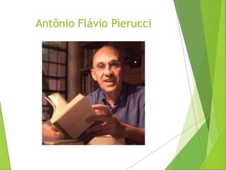 Antônio Flávio Pierucci 
 