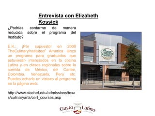 Entrevista con Elizabeth
Kossick
¿Podrías contarme de manera
reducida sobre el programa del
Instituto?
E.K.: ¡Por supuesto...