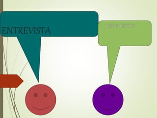ENTREVISTA
 