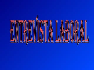 ENTREVISTA LABORAL 