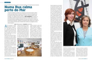 › educação
Externato Abelhinha na Costa da Caparica é escola de excelência na formação humana e educativa

Numa Rua calma
perto do Mar

O Externato Abelhinha, localizada numa tranquila zona da Costa da Caparica, destacase pela sua já longa história na educação e formação de crianças de toda aquela zona
do concelho de Almada. Neste tempo natalício, e quando se aproxima (Janeiro) a data
de festejar o seu trigésimo terceiro aniversário, a País €conómico foi conhecer um
dos melhores projetos educativos deste país, alicerçado em sólidos valores humanos e
de formação altamente qualificada não apenas das quase sete centenas de crianças que
presentemente frequentam o Abelhinha, mas igualmente pelos milhares que ao longo da
sua rica história já passaram pelas instalações desta tradicional e prestigiada escola da
Costa da Caparica.

A

Texto › MANUEL GONÇALVES

nossa reportagem foi recebida
pelas educadoras de infância,
respetivamente, Margarida Vicente e Clara Capitão, que no dia-a-dia
são as responsáveis operacionais pela
boa condução dos destinos do Externato
Abelhinha, a histórica escola de ensino
da Costa da Caparica, onde os atuais 68
alunos se dividem pelas áreas de creche,
pré-escolar e do 1º ciclo.
Segundo as duas responsáveis do Externato, para cuidar e dar resposta a todas as
necessidades das 68 crianças trabalham
na instituição duas professoras do primeiro ciclo, três educadoras, duas auxiliares,
uma cozinheira e um vigilante. A escola
possui também um autocarro próprio
com capacidade de 26 lugares que transporta vários alunos das localidades vizinhas e dos sítios mais distantes da própria
Costa da Caparica para o Externo e depois
de regressos às suas casas.
Margarida Vicente destaca, em primeiro lugar, que o Externato Abelhinha tem
prosseguido ao longo da sua história um
percurso de transmissão aos seus alunos
e crianças um conjunto de sólidos valores humanos, tanto na sua componente
educativa, assim como nas componentes
social, cívica e cultural.
«É por isso que os nossos alunos saem daqui com excelente formação o que se refle-

56 › País €conómico | Dezembro 2013

| FOTOGRAFIA › rui rocha reis

te depois nas etapas seguintes de ensino,
mas também nos têm distinguido o elevado apreço com que as crianças que têm
passado pelo Externato Abelhinha são encaradas fora da instituição, a começar no
ambiente familiar de cada um deles, mas
igualmente na sua própria inserção social
e comunitária. Damos aqui muita importância a atividades que visam a formação
cívica, moral e social dos nossos alunos,
ao mesmo tempo que desenvolvemos
um conjunto de ativiades de caráter cultural, desportivo e de artes plásticas que

os ajudam a desenvolver e apurar as suas
melhores capacidades e aptidões nessas
vertentes», assegurou Clara Capitão.
A preocupação com a acessibilidade à
educação e à formação é constante no
Externato Abelhinha, o que tem levado
a instituição a colaborar com outras organizações de modo a prestar um apoio
social aos alunos que possam necessitar
desse apoio, mesmo de caráter económico para poderem continuar a frequentar
a escola. «Em tempos de crise económica
como a que vivemos, por vezes surgem

alterações importantes nas circunstâncias
na vida económica das famílias, e pessoas
que anteriormente sempre tiveram uma
situação financeira estável, podem passar
momentaneamente por dificuldades. A
nossa escola, mesmo nessas circunstâncias, nunca deixa ninguém de fora, presta
apoio a essas famílias possibilitando que
as crianças possam continuar a frequentar o Externato nas mesmas condições de
sempre», sublinhou Margarida Vicente.
Esta responsável acentuou a vertente da
formação educativa e moral do projeto escolar erigido há quase 34 anos na Costa da
Caparica, localizado como os seus responsáveis gostam de sublinhar, numa “Rua
Calma Perto do Mar”, porque realmente
o Externato Abelhinha fica situado numa
pacata rua da área residencial da vila a
pouco mais de duas centenas de metros
do areal da Costa da Caparica, além de fazer “paredes meias” com o parque urbano
da própria vila, podendo as crianças usufruir desse pulmão verde da Costa da Caparica como respirar esse ar puro a partir
do próprio páteo de recreio nas traseiras
do externato.
Margarida Vicente retorna ao projeto educativo para lembrar que os valores são
muito importantes, não sendo por acaso
que os alunos do primeiro ciclo tenham
ao longo do ano três seminários designados por “Encontros Filosóficos”, precisamente para nesses encontros com os
professores debaterem e absorverem os
valores mais importantes da sociedade e
da humanidade.
Por outro lado, adianta Clara Capitão,
além das atividades intrinsecamente de
caráter escolar, as crianças dispõe de um
vasto conjunto de atividades de lazer, de
artes plásticas e de índole desportiva, durante todo o ano, onde poderão desenvolver as suas capacidades e aptidões. As visitas à vizinha praia da Costa no período de
Verão são habitualmente um must muito
apreciado pelos petizes, assim como as visitas de estudo que fazem com bastante
frequência ao longo do ano. E, last but not
the least, as festas de Natal e de Final de
Ano, onde em conjunto com as famílias
dos alunos tem a possibilidade de con-

Clara Capitão e Margarida Vicente

fraternizarem e estreitarem os laços de
amizade e solidariedade, além do reforço
da identificação das famílias e dos alunos
com a própria instituição.
A terminar, ambas as educadoras sublinharam a importância da continuação
deste projeto do Externato Abelhinha,
pois lembram que cada vez é mais frequente que antigos alunos que há décadas

iniciaram a sua formação na instituição,
voltam depois, já com os seus filhos para
que estes frequentem o externato. «Que
melhor prova da validade e da importância deste projeto do que quando recebemos os filhos dos nossos antigos alunos,
que nos vêm confiarem os seus entes
queridos e que são o que de mais precioso
possuem?». A conclusão é inequívoca! ‹

Dezembro 2013 | País €conómico › 57

 