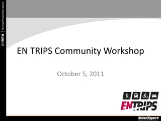 EN TRIPS Community Workshop October 5, 2011 
