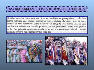 AS MADAMAS E OS GALÁNS DE COBRES