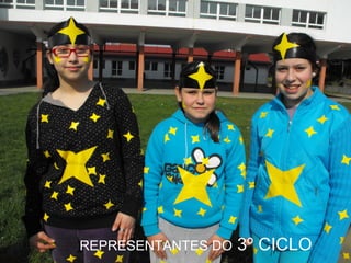 REPRESENTANTES DO  3º CICLO 