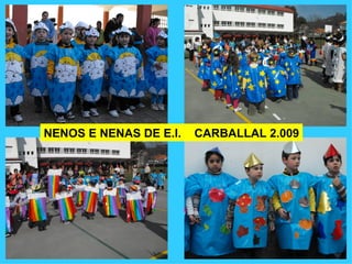 NENOS E NENAS DE E.I.  CARBALLAL 2.009 
