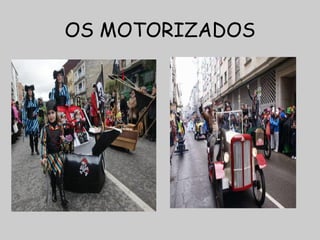 OS MOTORIZADOS
