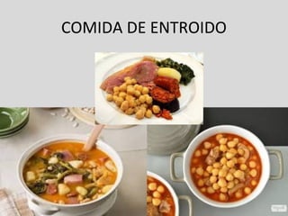 COMIDA DE ENTROIDO