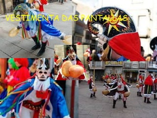 VESTIMENTA DAS PANTALLAS