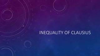 INEQUALITY OF CLAUSIUS
 