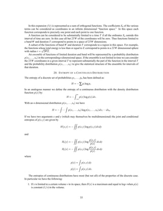 Solving for pij
pij = AiBjD,`ij :
Since
∑
j
pij = 1; A,1
i = ∑
j
BjD,`ij
pij =
BjD,`ij
∑s BsD,`is
:
The correct value of D is the capacity C and the Bj are solutions of
Bi = ∑BjC,`ij
for then
pij =
Bj
Bi
C,`ij
∑Pi
Bj
Bi
C,`ij = Pj
or
∑
Pi
Bi
C,`ij =
Pj
Bj
:
So that if i satisfy
∑ iC,`ij = j
Pi = Bi i:
Both the sets of equations for Bi and i can be satisﬁed since C is such that
jC,`ij , ijj= 0:
In this case the rate is
,
∑Pi pij log
Bj
Bi
C,`ij
∑Pipij`ij
= C ,
∑Pi pij log
Bj
Bi
∑Pipij`ij
but
∑Pi pijlogBj ,logBi = ∑
j
Pj logBj ,∑Pi logBi = 0
Hence the rate is C and as this could never be exceeded this is the maximum, justifying the assumed solution.
31
 