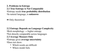 True Entropy Entropy ,Cross Entropy and Perplexity, Character Encoding (1).pptx