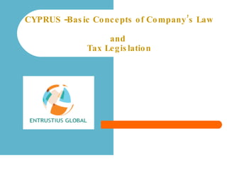 CYPRUS  - Basic Concepts of Company’s Law  and  Tax Legislation 