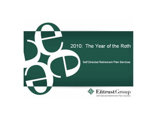 Entrust of Tampa Bay: 2010 The Year of the Roth IRA