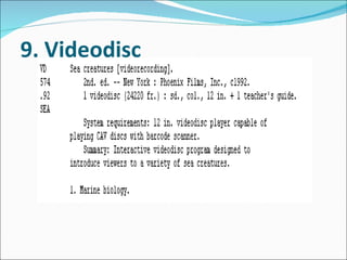 9. Videodisc   