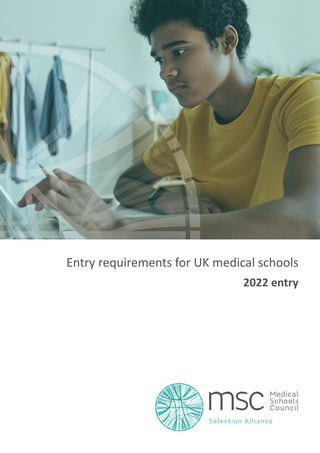 Entry requirements for UK medical schools
2022 entry
 