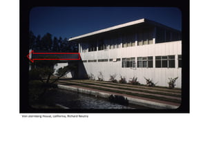 Von sternberg House, california, Richard Neutra
 