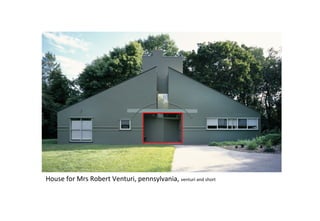 House for Mrs Robert Venturi, pennsylvania, venturi and short
 