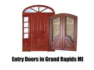 Entry Doors in Grand Rapids MI
 