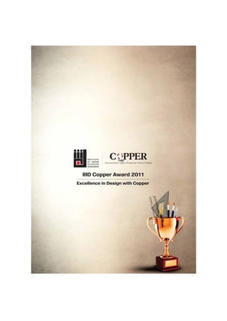 IIID Copper Award 2011
Excellence in Design with Copper
 